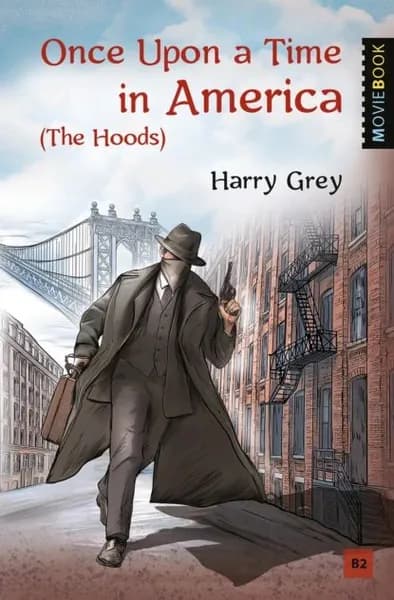 Once Upon a Time in America (The Hoods) / Однажды в Америке (Бандиты) | Грей Гарри | Электронная книга