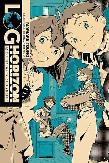 Log Horizon, Vol. 2: The Knights of Camelot - light novel (Log Horizon, 2) (Volume 2)
