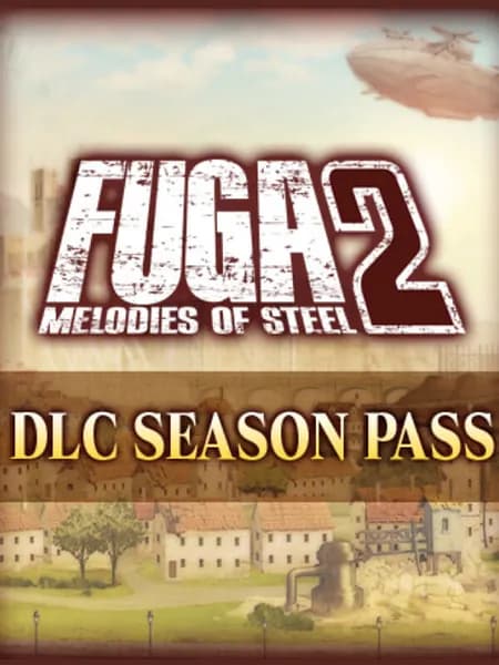 Fuga: Melodies of Steel 2 - Season Pass
