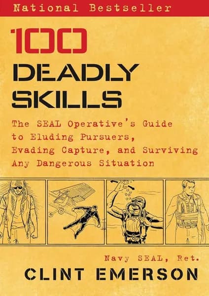 100 Deadly Skills Clint Emerson Retired Navy SEAL Survival Tactics Self Defense Guide Paperback