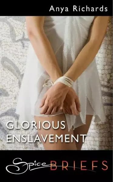 Glorious Enslavement | Richards Anya | Электронная книга