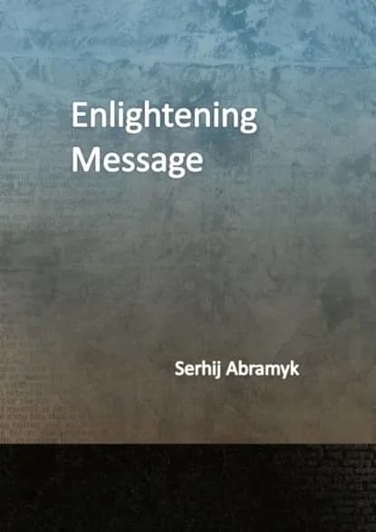 Enlightening message | Abramyk Serhij | Электронная книга