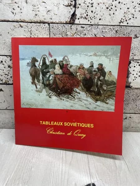Tableaux Sovietiques. Christian de Quay 1990
