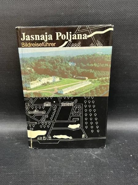 Jasnaja Poljana. Bildreisefuhrer. (Ясная Поляна. Путеводитель по картинам.) На немецком языке.