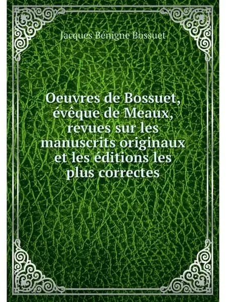 Oeuvres de Bossuet, eveque de Meaux