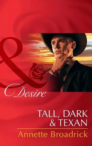 Tall, Dark and Texan | Broadrick Annette | Электронная книга