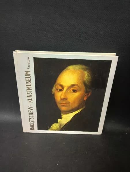 Radistschew - Kunstmuseum. Saratow. (Саратовский государственный художественный музей имени А.Н. Радищева) Русская, советская и западноевропейская живопись. Альбом. На немецком языке. | Симонова Альбина Трофимовна